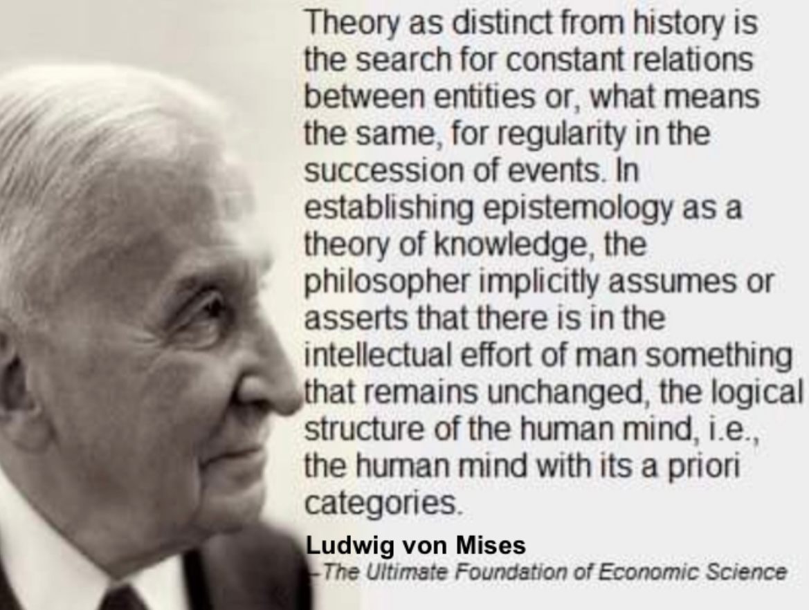 Theory vs. history — Theory as distinct from history is the search for constant relations between entities or, what means the same, for regularity in the succession of events. In establishing epistemo…