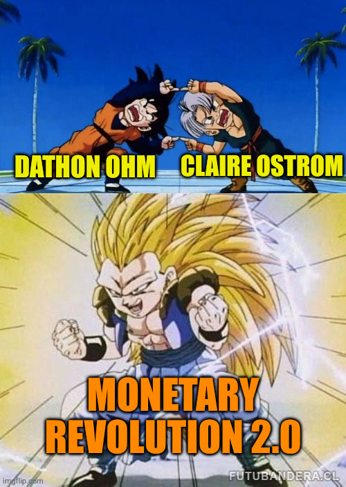 Monetary revolution 2.0 — Danthon Ohm and Claire Ostrom
Monetary revolution 2.0