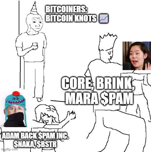 Bitcoin Knots vs. Core Spam — BITCOINERS: BITCOIN KNOTS 📈
CORE, BRINK,
MARA $PAM
ADAM BACK $PAM INC.
$SNAKA, $BSTR