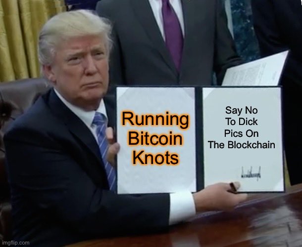 Bitcoin Knots vs. Dick Pics — Running Bitcoin Knots
Say No To Dick Pics On The Blockchain